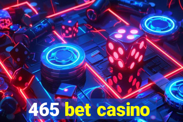 465 bet casino